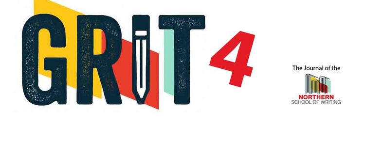 Issue 4 • 2025 • Grit: The Northern School of Writing Journal